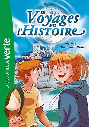 Nos voyages dans l'histoire 03 - Mystère au Mont-Saint-Michel